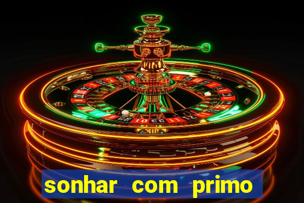 sonhar com primo livro dos sonhos